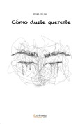 Portada de: Cómo duele quererte